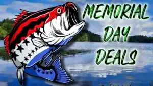 Memorial Day Deals on Fishing Gear!